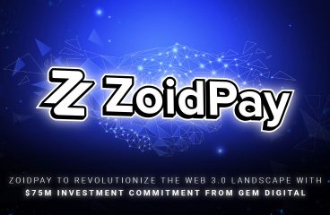 ZoidPay to Revolutionize the Web 3.0 Landscape with $75M Investment Commitment from GEM Digital