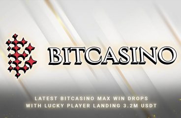 Latest Bitcasino Max Win Drops with Lucky Player Landing 3.2m USDT